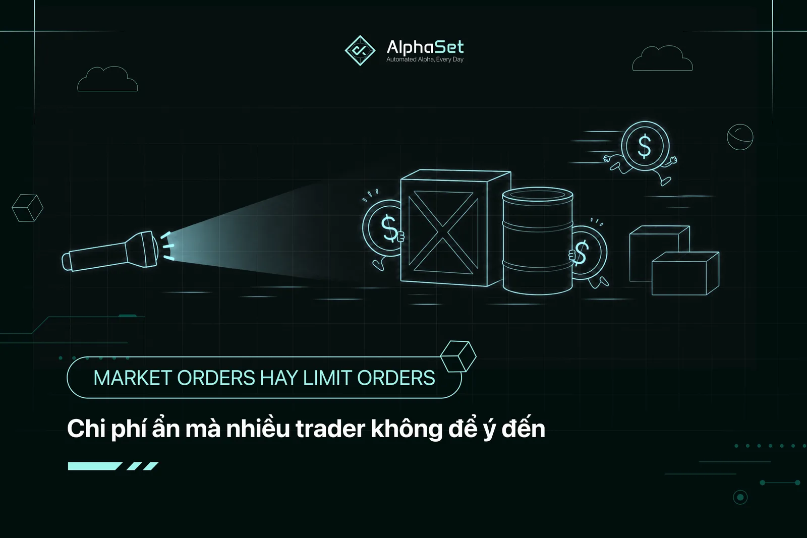 Market order hay Limit Order: Chi phí ẩn mà nhiều trader không để ý đến