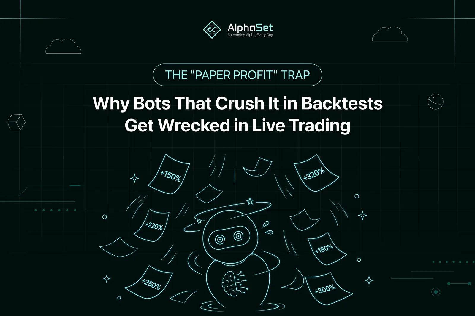 The "Paper Profit" Trap: Why Trading Bots Look Great in Testing but Blow Up in Live Markets