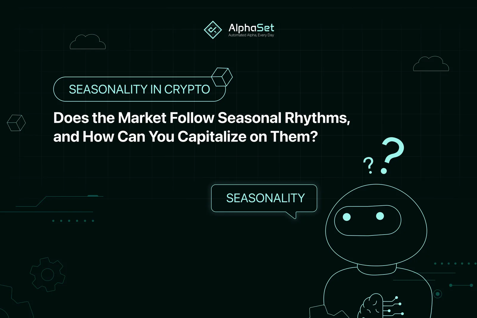 Seasonality in Crypto: Does the Market Follow Seasonal Patterns — and How Can You Capitalize on Them?