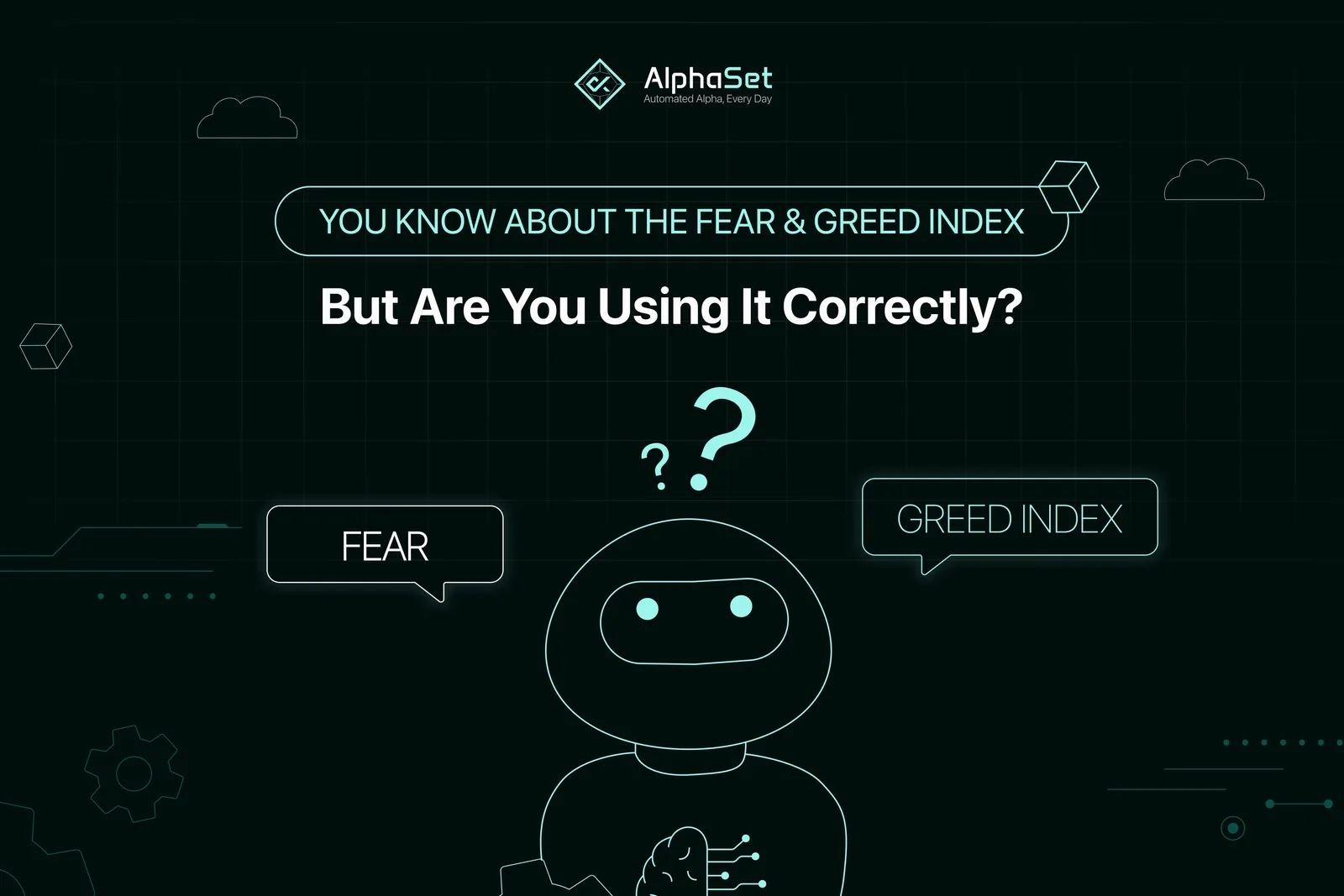 You Know About the Fear & Greed Index — But You're Probably Using It Wrong!