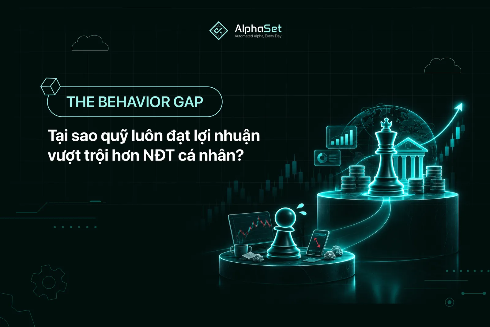 Behavior gap: khoảng cách giữa lợi nhuận quỹ và lợi nhuận nhà đầu tư