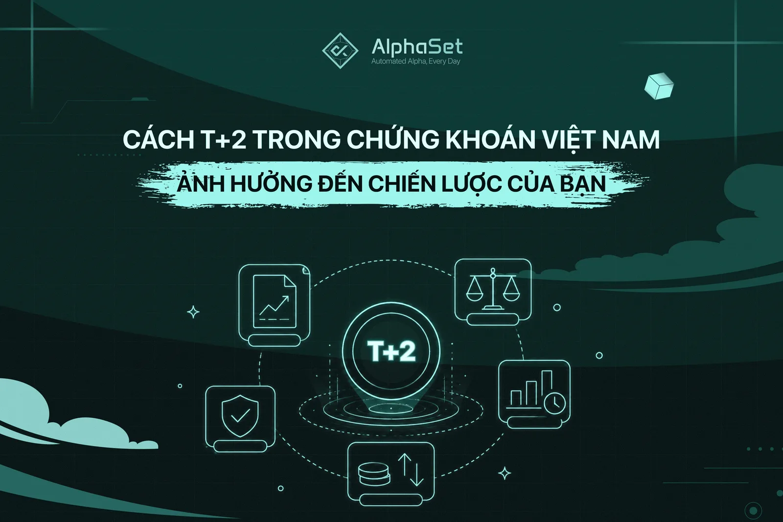 T+2 là gì và tại sao nó ảnh hưởng đến chiến lược của bạn